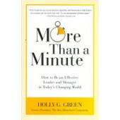 More Than a Minute: How to Be an Effective Leader and Manager in Today's Changing World